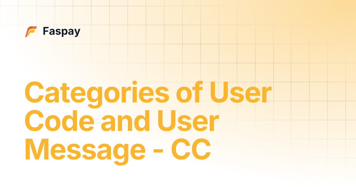 Categories of User Code and User Message - CC | Faspay