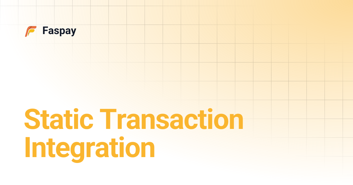 Static Transaction Integration | Faspay