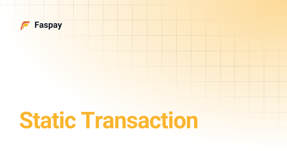 Static Transaction | Faspay